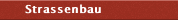 Strassenbau